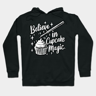 Believe in cupcake magic Hoodie